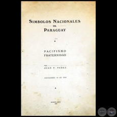 SÍMBOLOS NACIONALES DEL PARAGUAY - Por JUAN F. PÉREZ - 25 de Noviembre de 1933